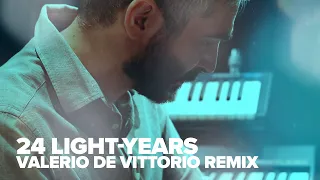 VOLA - 24 Light-Years (Valerio De Vittorio Remix)