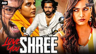 LOVE YOU SHREE - Hindi Dubbed Full Movie | Harish Kalyan, Raiza Wilson | Romantic Action Movie