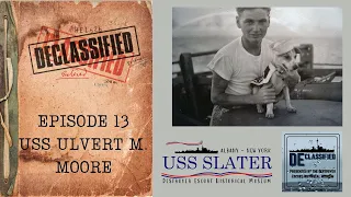 DE Classified - Season 2 Episode 13 USS ULVERT M. MOORE