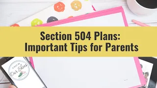 Important Section 504 Plan Information for Parents