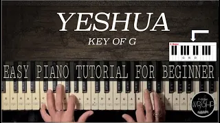 How to play YESHUA Easy Piano Tutorial For Beginners Key of G