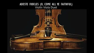 Adeste Fideles O, Come All Ye Faithful Violin and Viola Duet Arrangement