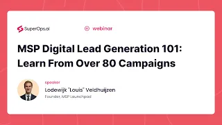 MSP Lead Generation 101: Learn from over 80 campaigns
