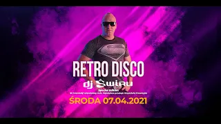 DJ ŚWIRU On Air RETRO DISCO (07.04.2021)