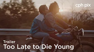 Too Late to Die Young - Trailer | CPH PIX 2018