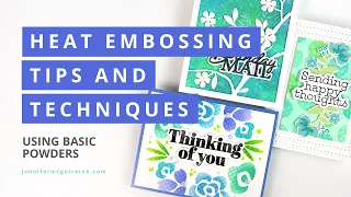 Heat Embossing Tips & Techniques