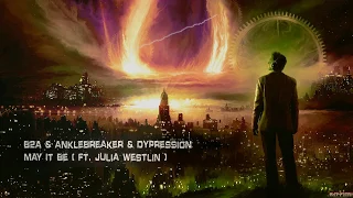 B2A & Anklebreaker & Dypression - May It Be (ft. Julia Westlin) [Free Release]