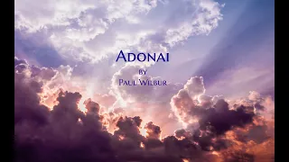 Adonai lric video by Paul Wilbur edited (shorter)