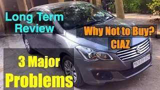 Maruti Suzuki Ciaz | Why not to Buy | 45000KM Long Term Review