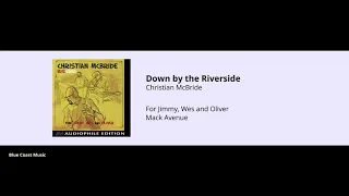 Christian McBride - Down by the Riverside - For Jimmy, Wes and Oliver - 06