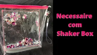 Necessaire Cristal com Shaker Box - Passo a Passo costura criativa