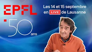 L'Esprit Sorcier fête les 50 ans de l'EPFL - Samedi 14 septembre