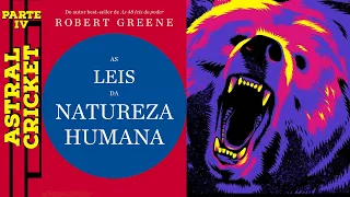 AS LEIS DA NATUREZA HUMANA - ROBERT GREENE - PARTE IV - AUDIOBOOK