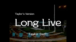 LONG LIVE (Taylor's Version) Lyrics | Taylor Swift