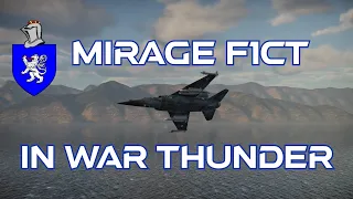 Mirage F1CT In War Thunder : A Quick Review