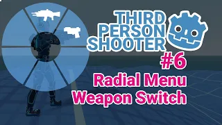 Godot Third Person Shooter - Radial Menu - Weapon Switching