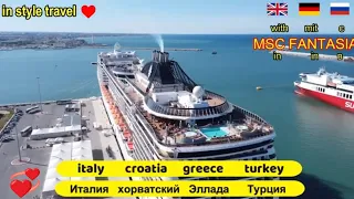 MSC FANTASIA SHIP TOUR + EXCURSIONS ITALY,GREECE,CROATIA,TURKEY,Ausflüge,Экскурсии.ИТАЛИЯ,Эллада!