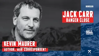 In the Trenches with War Correspondent Kevin Maurer - Danger Close with Jack Carr