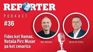 Reporter podcast #36: Fides kot Hamas, Nataša Pirc Musar pa kot cesarica