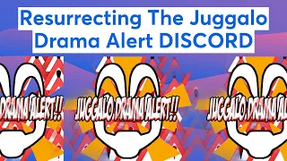 Resurrecting The Juggalo Drama Alert DISCORD