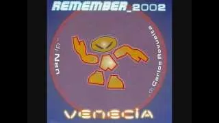 Venecia - Remember 2002 - Dj's Nen & Carlos Revuelta