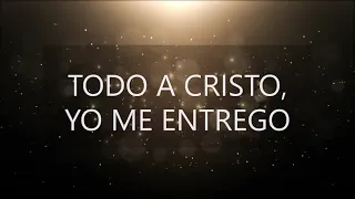 YO ME RINDO A ÉL- I SURRENDER ALL (LETRA)