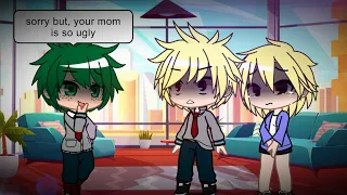 Your mom is ugly... | Meme | BkDk | BakuDeku | MHA | BNHA | Gacha Club Skit | Hinagach