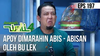 AMANAH WALI 4 - Apoy Dimarahin Abis - Abisan Oleh Bu Lek