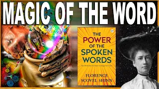 The Power of the Spoken Word by Florence Scovel Shinn (2022 Interpretations)