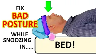 How To Improve Bad Posture… While Snoozing In Bed!