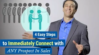 4 Easy Steps to Immediately Connect with ANY Prospect in Sales