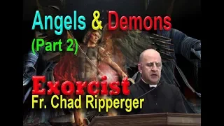 Angels & Demons - Fr. Ripperger 2018 Conference (Pt2)