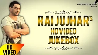 Non Stop Latest & Old Punjabi Songs | Jukebox Rai Jujhar | Rimpy Prince