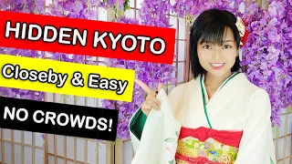KYOTO 2023 HIDDEN GEMS! Places with No Crowds