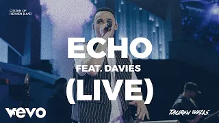 Tauren Wells - Echo (Live) ft. Davies