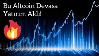 Bu Altcoin Devasa Yatırım Aldı! | Kripto Haber.