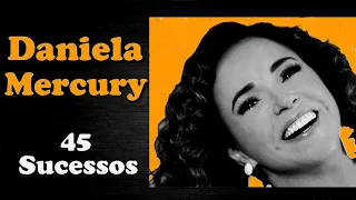 DanielaMercury  -  45 Sucessos