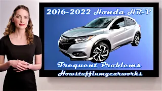 Honda HR-V 2nd Gen 2016 2022 Frequent and common problems, issues, defects, recalls and complaints