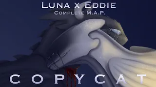 LUNA X EDDIE COPYCAT [COMPLETE M.A.P.]