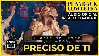 Playback Diante Do Trono - Preciso de Ti (Ao Vivo - 25 Anos) com Letra Fundo Preto para Igreja