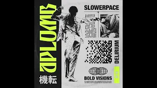 slowerpace 音楽 - Aplomb