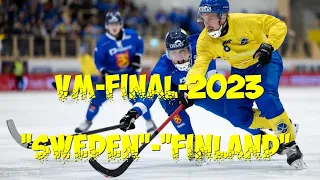 VM-FINAL-2023 "SWEDEN"-"FINLAND" 2 APRIL