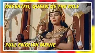 Nefertiti, Queen of the Nile | History | Full English Movie