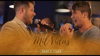 Hugo e Tiago - Mil Vidas (Clipe oficial)