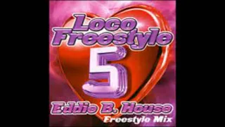 Loco Freestyle Vol 5  Ebbie B House. Full Mix.. Latin freestyle mix