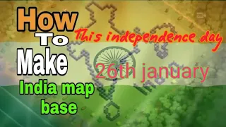 How to make map of india in clash of clan This independence day