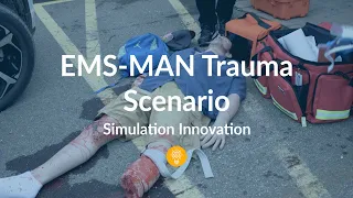 SimBodies EMS-MAN Trauma Patient and Paramedic Scenario: Tuesday Teachings - Simulation Innovation