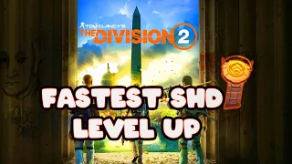 the division 2 fastest way to level up shd