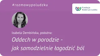 Oddech w porodzie, jak samodzielnie łagodzić ból.