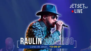 RAULIN ROSENDO (EN VIVO) - JET SET CLUB (13-9-2021)